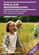 Charmaine Liebertz - Spiele zur Herzensbildung