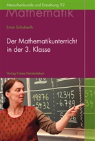 Ernst Schuberth - Der Mathematikunterricht in der 3.Klasse