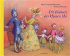 Hans  Christian Andersen, Hans Christian (Text) Andersen, Bettina Werchan, Bettina Werchan - Die Blumen der kleinen Ida