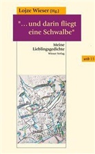 Lojze Wieser, Lojze Wieser - "...und darin fliegt eine Schwalbe"