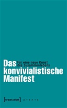 Les Convivialistes, Fran Adloff, Frank Adloff, Leggewie, Leggewie, Claus Leggewie - Das konvivialistische Manifest