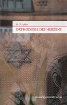 H Adler, H. G. Adler, H.G. Adler, Hans G. Adler, Jeremy Adler, Pete Filkins... - Orthodoxie des Herzens