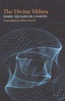 Pierre Teilhard de Chardin, Sion Cowell, Pierre Teilhard de Chardin, Pierre Cowell Teilhard De Chardin - Divine Milieu