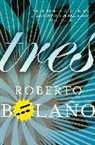 Roberto Bolano, Roberto Bolaño - Tres