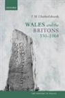 T. M. Charles-Edwards, T. M. (Formerly Jesus Professor o Charles-Edwards, T. M. (Formerly Jesus Professor of Celtic Charles-Edwards - Wales and the Britons, 350-1064