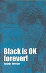A. Adorjan, Andras Adorjan - Black Is Ok Forever!