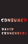 David Cronenberg - Consumed