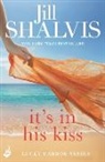Jill Shalvis, Jill (Author) Shalvis - It's in His Kiss