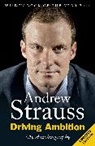 Andrew Strauss, Strauss Andrew - Driving Ambition - My Autobiography