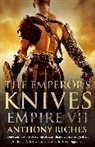 Anthony Riches, Riches Anthony - The Emperor's Knives: Empire VII
