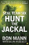 Don Mann, Don Pezzullo Mann, Mann Don, Ralph Pezzullo, Pezzullo Ralph - SEAL Team Six Book 4: Hunt the Jackal
