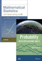 Laura Chihara, Laura M. Chihara, Laura M. Hesterberg Chihara, Robert P. Dobrow, Tim Hesterberg, Tim C. Hesterberg - Mathematical Statistics With Resampling and R & Probability With