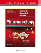 Michelle A. Clark, Richard Finkel, Richard A. Harvey, Jose A. Rey, Karen Whalen, Richard Finkel... - Lippincott Illustrated Reviews: Pharmacology