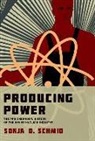 Sonja D Schmid, Sonja D. Schmid, Sonja D. (Assistant Professor Schmid, Wiebe E. Bijker, W. Bernard Carlson - Producing Power