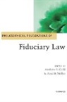Andrew S. Miller Gold, Andrew S. Gold, Gold Andrew S., Paul B. Miller - Philosophical Foundations of Fiduciary Law