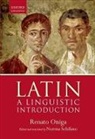 Renato Oniga, Renato (Professor of Latin Oniga, Oniga Renato - Latin: A Linguistic Introduction