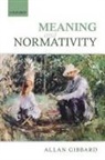 Allan Gibbard, Allan (University of Michigan) Gibbard - Meaning and Normativity