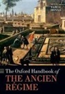 Professor William Doyle, William Doyle, William (Emeritus Professor of History and Doyle, Professor William Doyle, William Doyle - Oxford Handbook of the Ancien Regime