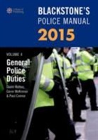 Paul Connor, Glenn Hutton, Glenn Mckinnon Hutton, Gavin McKinnon - Blackstone''s Police Manual Volume 4: General Police Duties 2015
