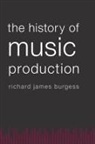 Richard James Burgess, Richard James (Director of Marketing and Burgess, Richard James (Director of Marketing and Sales Burgess - The History of Music Production