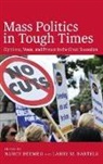 Larry M. Bermeo Bartels, Nancy Bermeo, Larry Bartels, Larry M. Bartels, Nancy Bermeo, Bermeo Nancy - Mass Politics in Tough Times