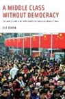 Jie Chen, Jie (Professor and Chair of Political Scienc Chen, Jie (Professor and Chair of Political Science Chen, Chen Jie - Middle Class Without Democracy