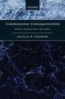 Douglas W Portmore, Douglas W. Portmore, Douglas W. (Arizona State University) Portmore - Commonsense Consequentialism