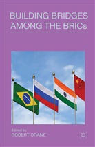 Robert Crane, Crane, R Crane, R. Crane, Robert Crane, Robert. Crane - Building Bridges Among the Brics