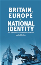 J Gibbins, J. Gibbins, Justin Gibbins - Britain, Europe and National Identity