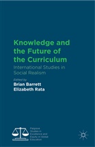 Brian Rata Barrett, Barrett, B Barrett, B. Barrett, Brian Barrett, Rata... - Knowledge and the Future of the Curriculum