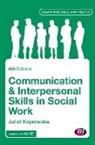 Juliet Koprowska, Juliet Koprowska - Communication and Interpersonal Skills in Social Work