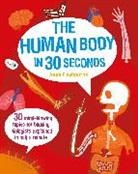 ANNA CLAYBOURNE, Anna Claybourne, Wesley Robins - Human Body in 30 Seconds