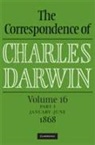 Frederick H. Burkhardt, Charles Darwin, Frederick Burkhardt, Frederick H. Burkhardt, Burkhardt Frederick, James Secord... - Correspondence of Charles Darwin Parts 1 and 2 Hardback: Volume 16,