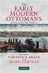 Virginia H. (Mcmaster University Aksan, Virginia H. Goffman Aksan, Virginia H. Aksan, Virginia H. (Mcmaster University Aksan, Daniel Goffman, Daniel (DePaul University Goffman - Early Modern Ottomans