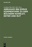 Abraham Ibn Esra, Avraham Ben-Me'ir Ibn-'Ezra - Abraham Ibn Esras Kommentare zu den Büchern Kohelet, Ester und Rut