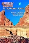David G Futey, David G. Futey, Richard L Orndorff, Richard L. Orndorff, Richard L./ Wieder Orndorff, Robert W Wieder... - Geology Underfoot in Southern Utah