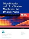 Awwa (American Water Works Association), Not Available (NA) - Microfiltration And Ultrafiltratiion Membranes In Drinking Water