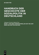 Johanne Frerich, Johannes Frerich, Martin Frey - Handbuch der Geschichte der Sozialpolitik in Deutschland - Band 1: Von der vorindustriellen Zeit bis zum Ende des Dritten Reiches