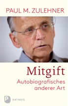 Paul M Zulehner, Paul M. Zulehner, Paul Michael Zulehner - Mitgift