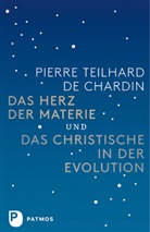 Pierre Teilhard de Chardin, Pierre Teilhard de Chardin, Pierre Teilhard de Chardin - Das Herz der Materie und Das Christische in der Evolution