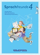 Andrea Stadter, Christian Rühle, Christine Sommerfeld, Florian Schneider, Stefa Hahnemann, Stefan Hahnemann... - Sprachfreunde, Ausgabe Nord (2015): Sprachfreunde - Sprechen - Schreiben - Spielen - Ausgabe Nord (Berlin, Brandenburg, Mecklenburg-Vorpommern) - Neubearbeitung 2015 - 4. Schuljahr