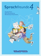 Stefa Hahnemann, Stefan Hahnemann, Robi Hötschl, Robin Hötschl, Michael Lessing, Kerstin Mümmler... - Sprachfreunde, Ausgabe Nord (2015): Sprachfreunde - Sprechen - Schreiben - Spielen - Ausgabe Nord (Berlin, Brandenburg, Mecklenburg-Vorpommern) - Neubearbeitung 2015 - 4. Schuljahr