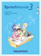 Katharin Förster, Katharina Förster, Solvei Haugwitz, Solveig Haugwitz, Karin Kühne, Katharina Förster... - Sprachfreunde, Ausgabe Süd (2015): Sprachfreunde - Sprechen - Schreiben - Spielen - Ausgabe Süd (Sachsen, Sachsen-Anhalt, Thüringen) - Neubearbeitung 2015 - 3. Schuljahr