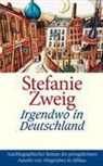 Stefanie Zweig - Irgendwo in Deutschland