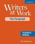 Jill Singleton, Jill (Towson State University Singleton - Writers At Work: The Paragraph Teacher''s Manual