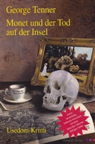 George Tenner - Monet und der Tod auf der Insel