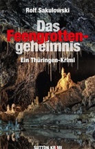 Rolf Sakulowski - Das Feengrottengeheimnis