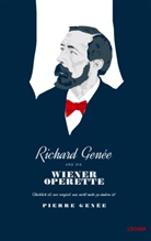 Pierre Genée - Richard Genée und die Wiener Operette