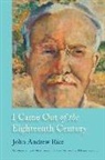 John Andrew Rice, John Andrew/ Bauerlein Rice - I Came Out of the Eighteenth Century
