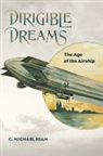 C Michael Hiam, C. Michael Hiam - Dirigible Dreams
